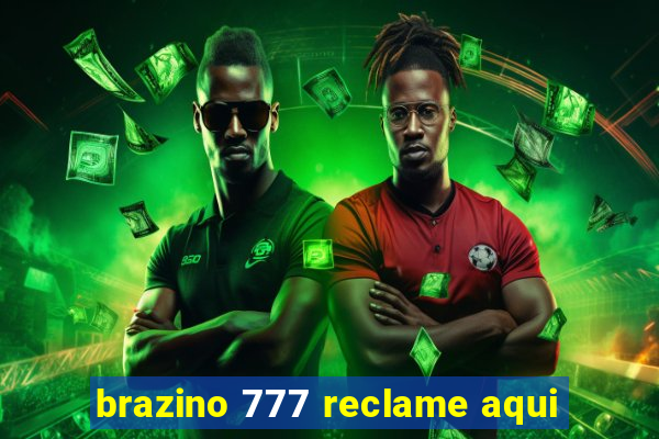 brazino 777 reclame aqui